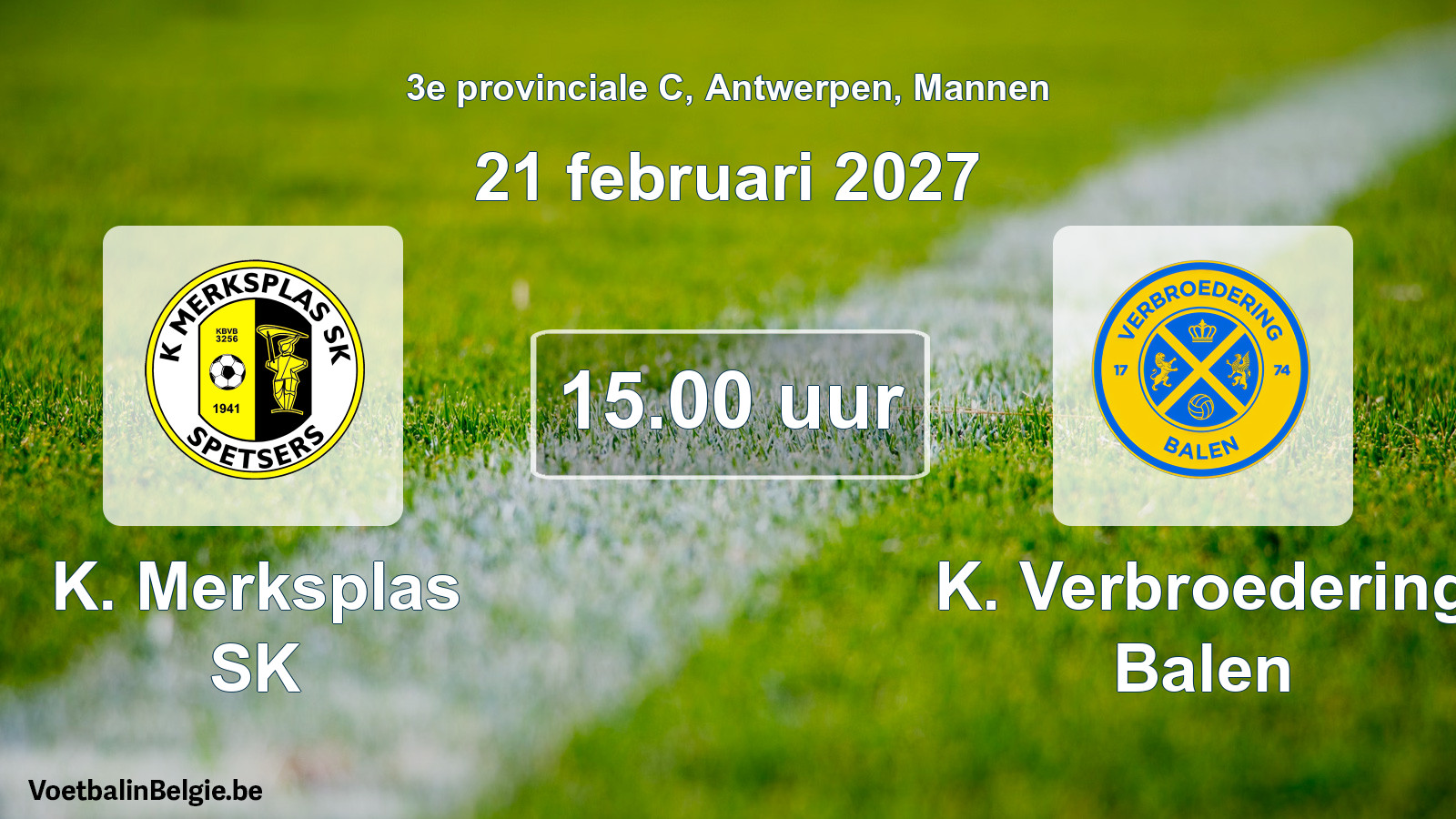 Geplande wedstrijd mannenvoetbal: K. Merksplas SK - K. Verbroedering Balen (21 februari 2027)