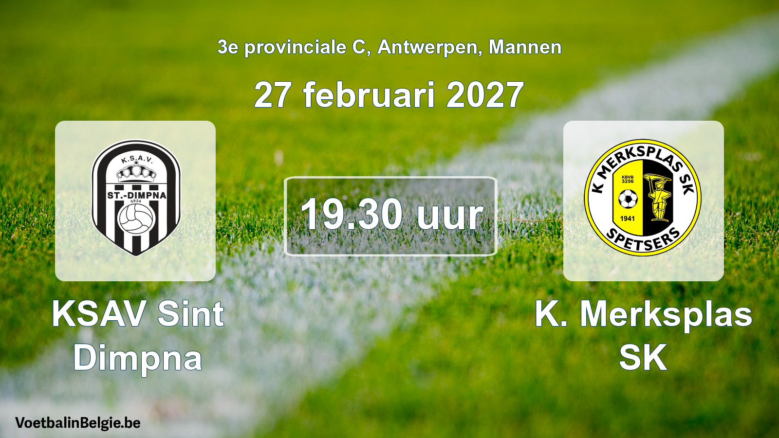 Geplande wedstrijd mannenvoetbal: KSAV Sint Dimpna - K. Merksplas SK (27 februari 2027)
