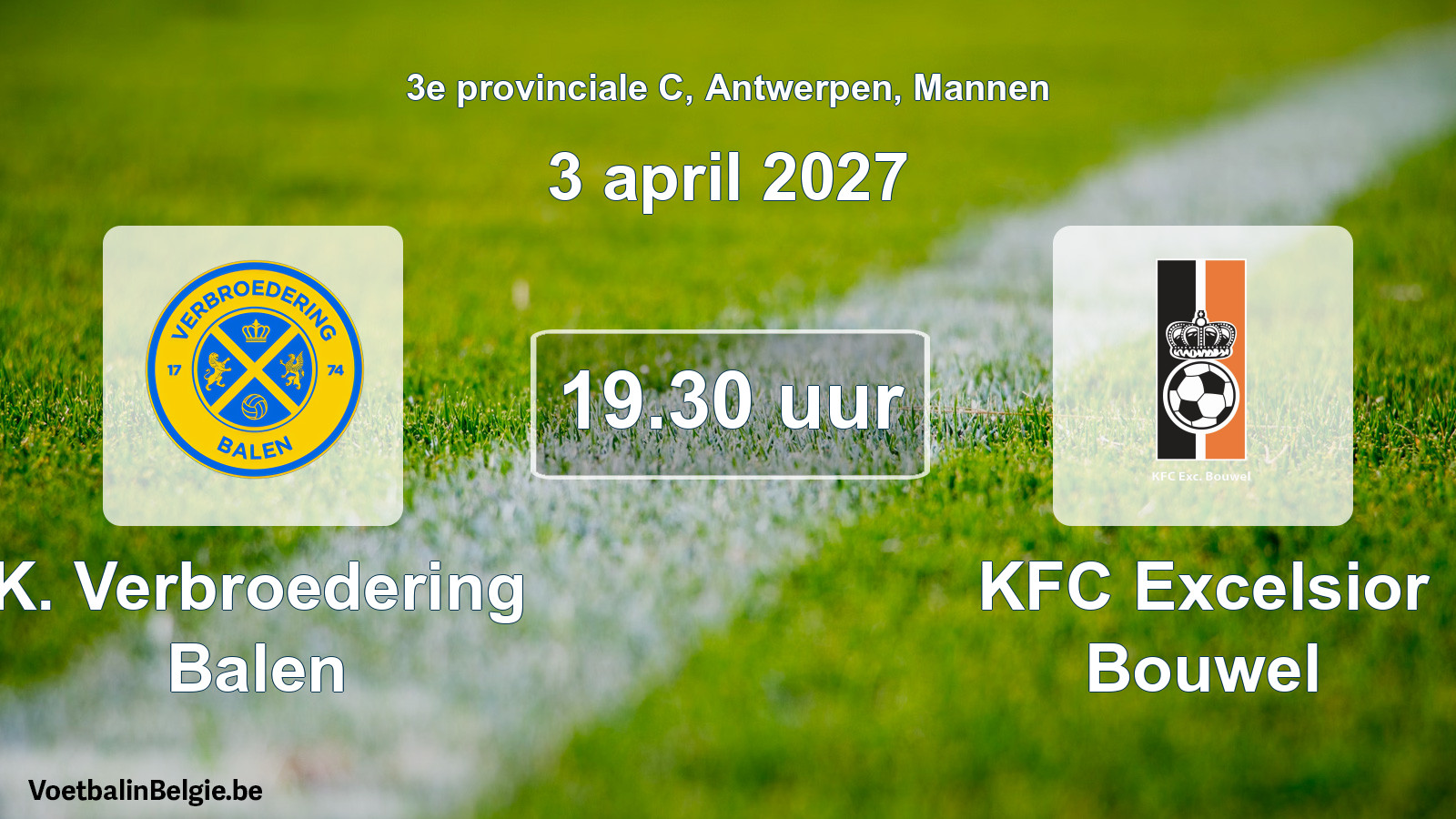 Geplande wedstrijd mannenvoetbal: K. Verbroedering Balen - KFC Excelsior Bouwel (3 april 2027)