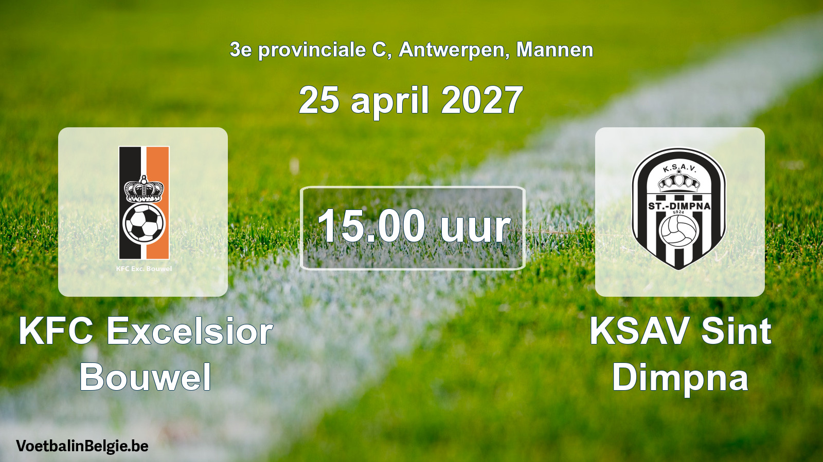Geplande wedstrijd mannenvoetbal: KFC Excelsior Bouwel - KSAV Sint Dimpna (25 april 2027)