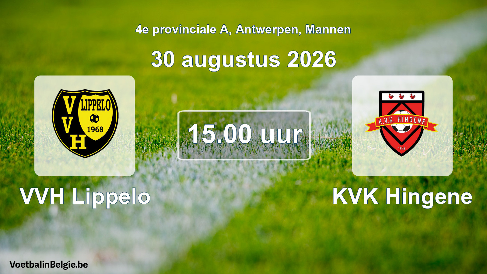 Geplande wedstrijd mannenvoetbal: VVH Lippelo - KVK Hingene (30 augustus 2026)