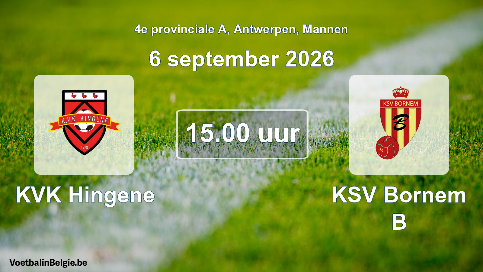 Geplande wedstrijd mannenvoetbal: KVK Hingene - KSV Bornem B (6 september 2026)