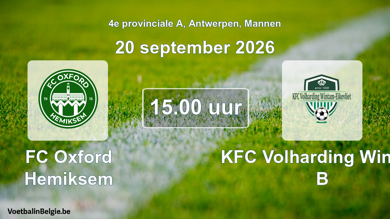 Match prévu football hommes: FC Oxford Hemiksem - KFC Volharding Wintam B (20 septembre 2026)