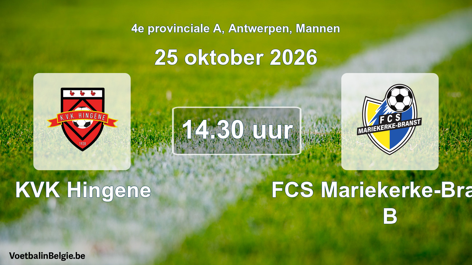 Geplande wedstrijd mannenvoetbal: KVK Hingene - FCS Mariekerke-Branst B (25 oktober 2026)