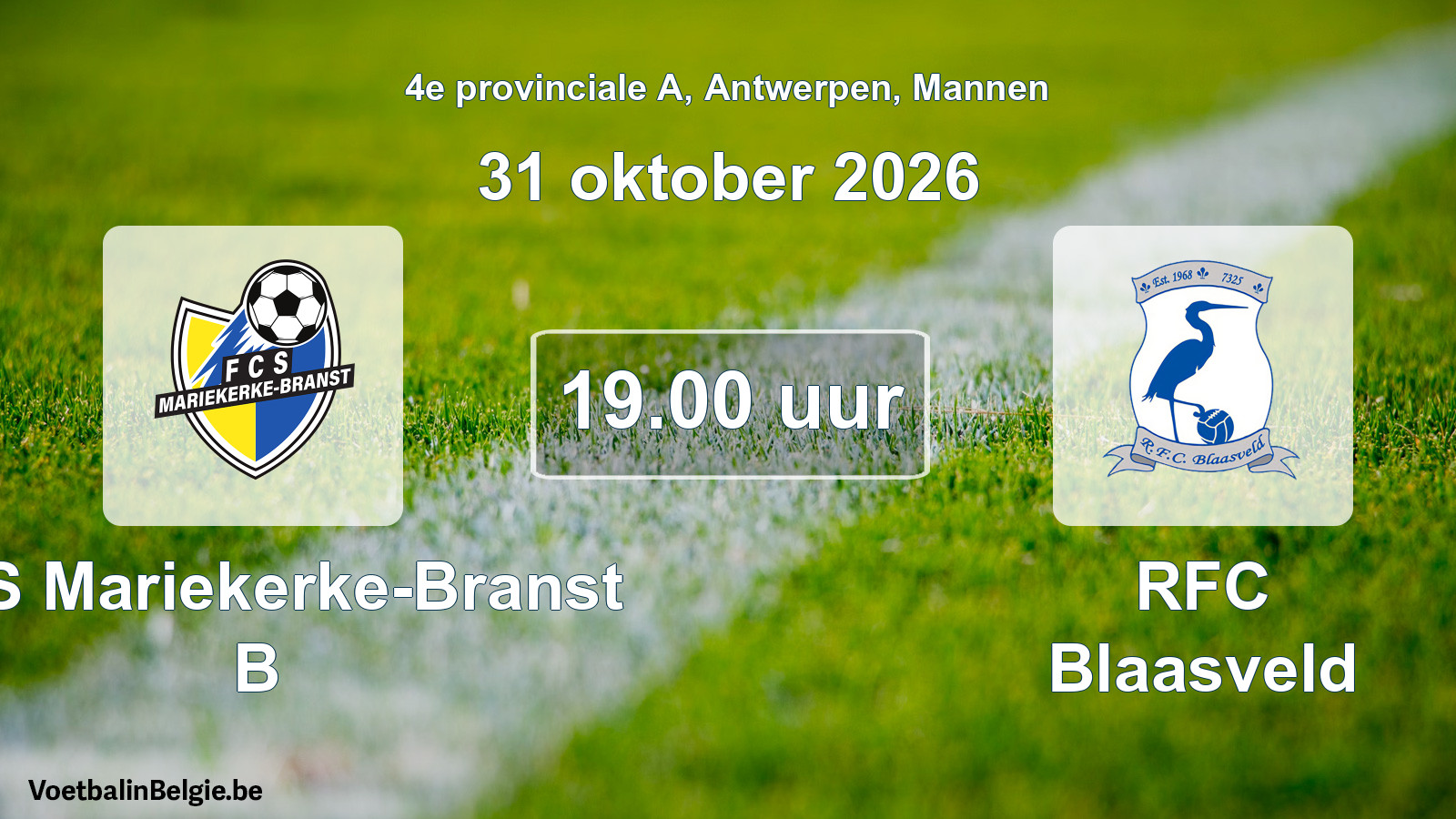 Match prévu football hommes: FCS Mariekerke-Branst B - RFC Blaasveld (31 octobre 2026)