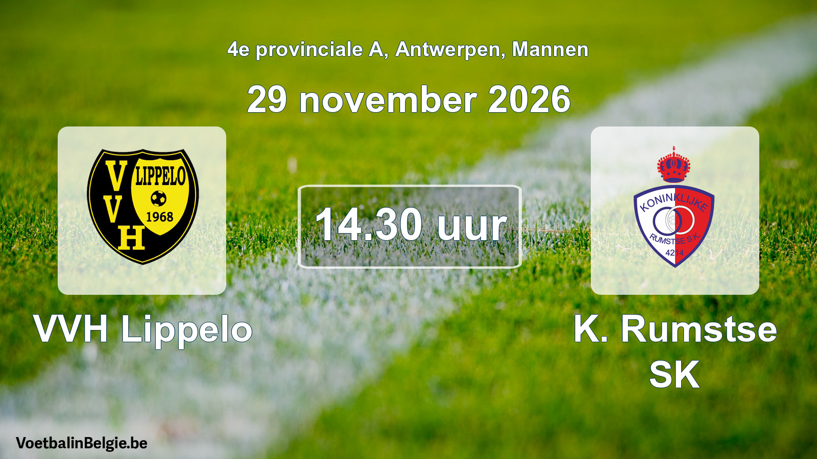 Match prévu football hommes: VVH Lippelo - K. Rumstse SK (29 novembre 2026)