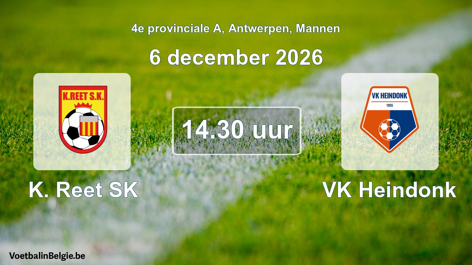 Geplande wedstrijd mannenvoetbal: K. Reet SK - VK Heindonk (6 december 2026)