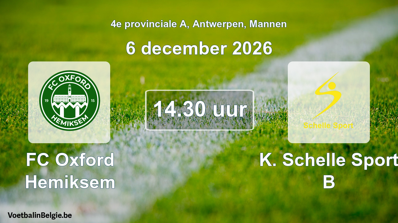 Geplande wedstrijd mannenvoetbal: FC Oxford Hemiksem - K. Schelle Sport B (6 december 2026)