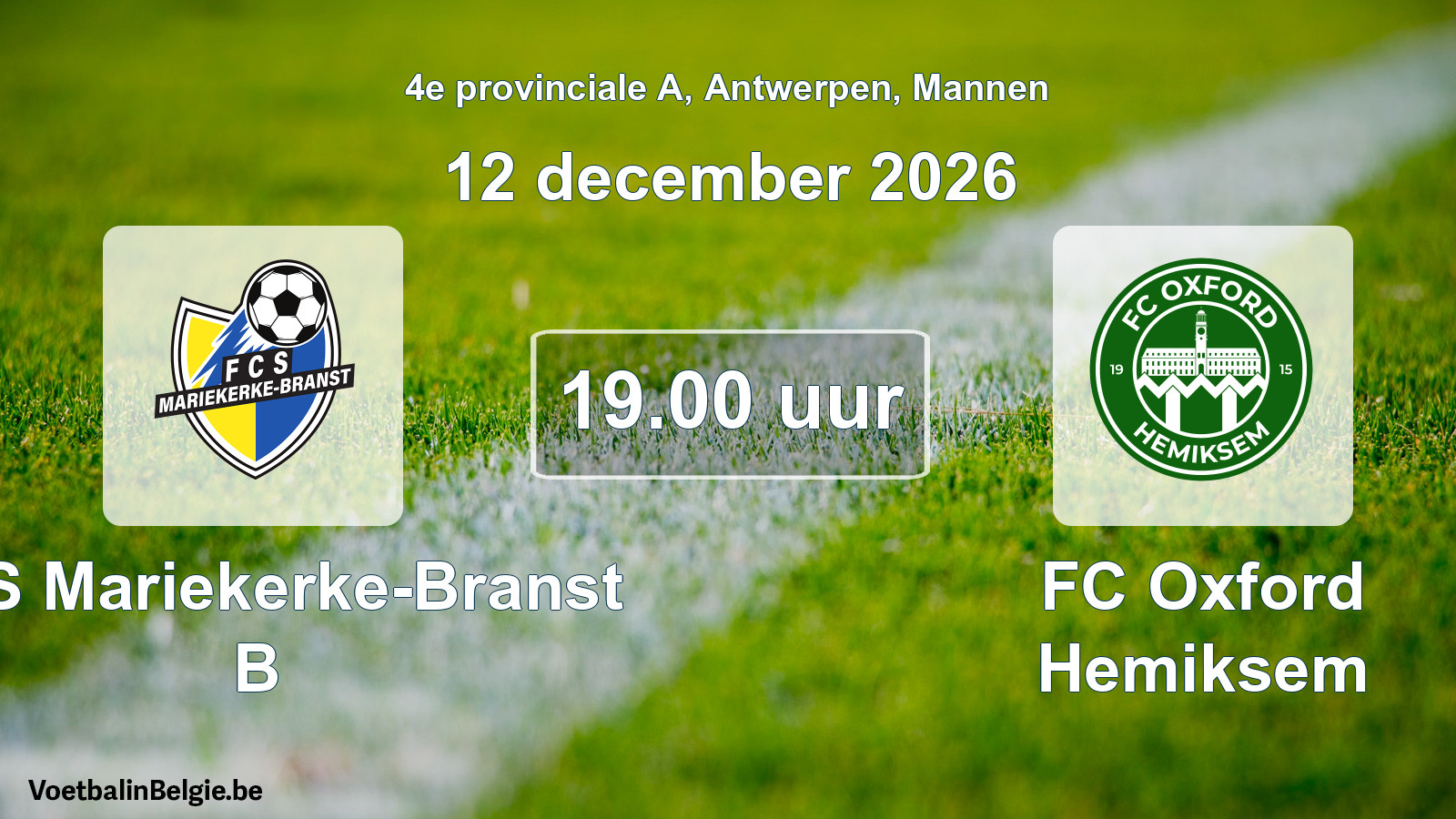 Geplande wedstrijd mannenvoetbal: FCS Mariekerke-Branst B - FC Oxford Hemiksem (12 december 2026)