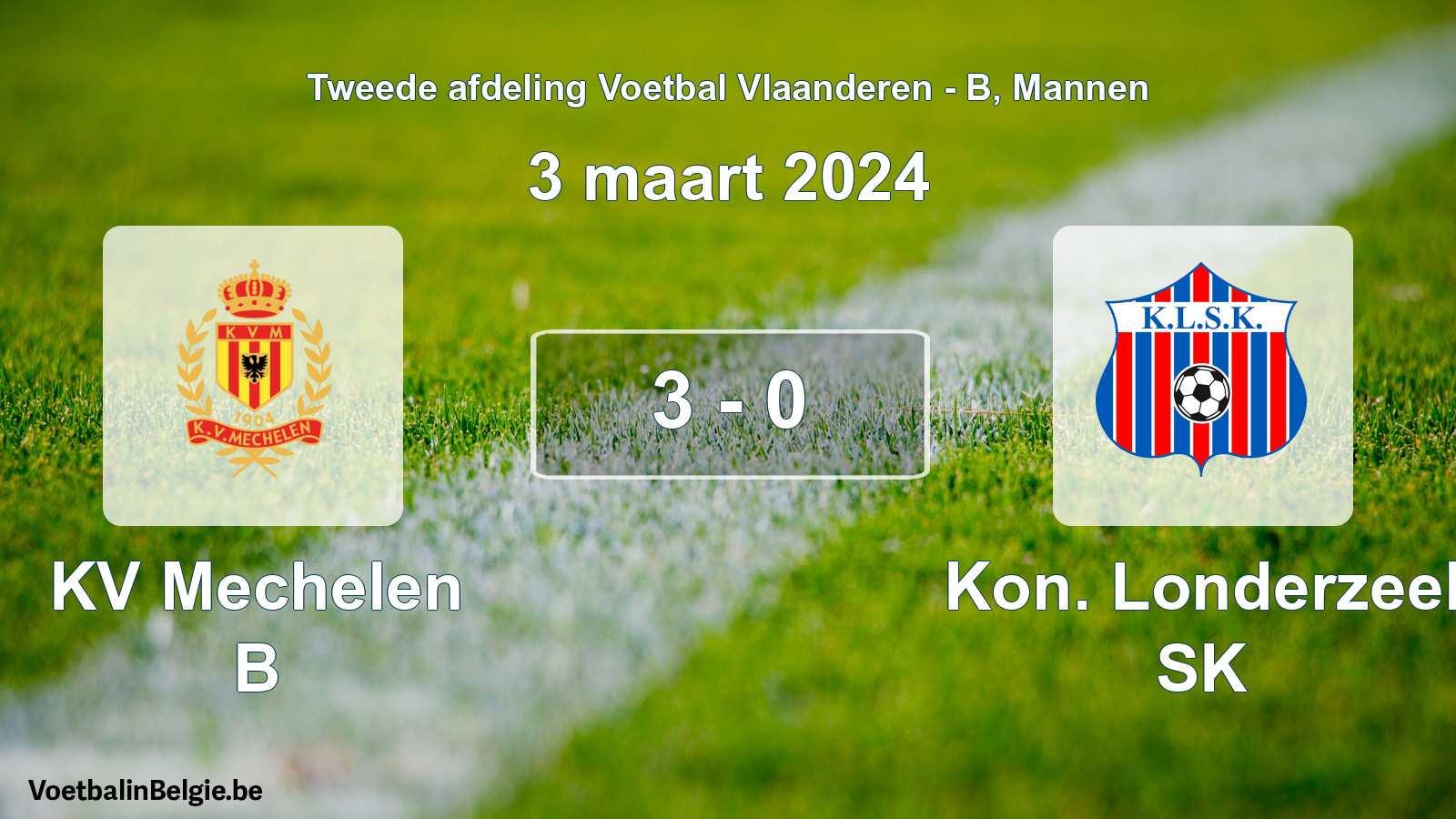 Gespeelde wedstrijd mannenvoetbal: KV Mechelen B - Kon. Londerzeel SK 3 - 0 (3 maart 2024)