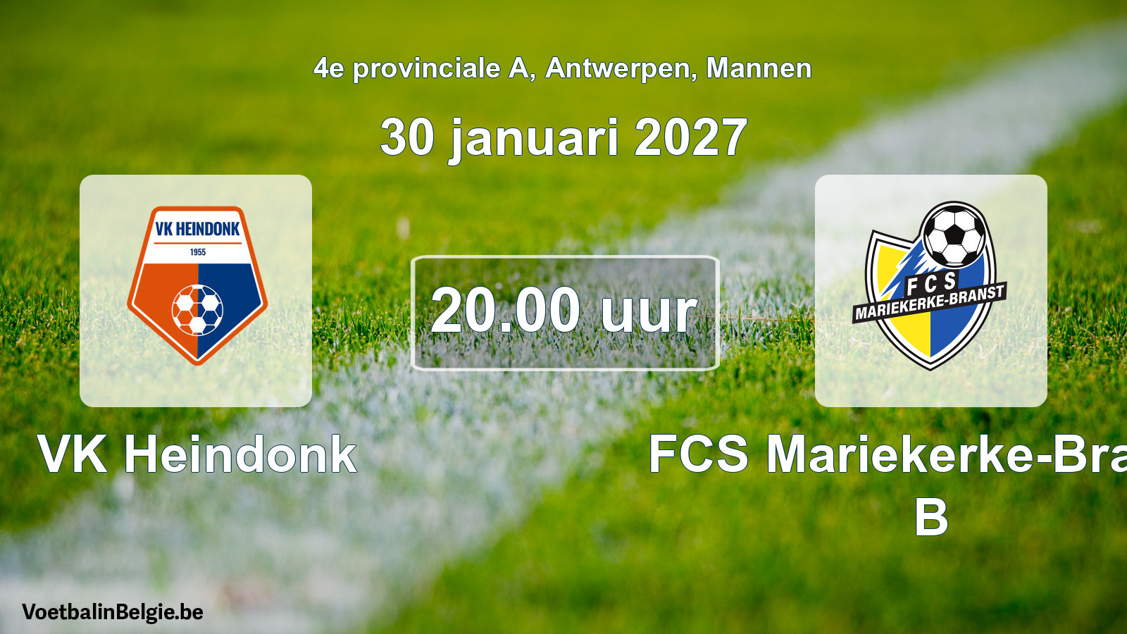 Geplande wedstrijd mannenvoetbal: VK Heindonk - FCS Mariekerke-Branst B (30 januari 2027)