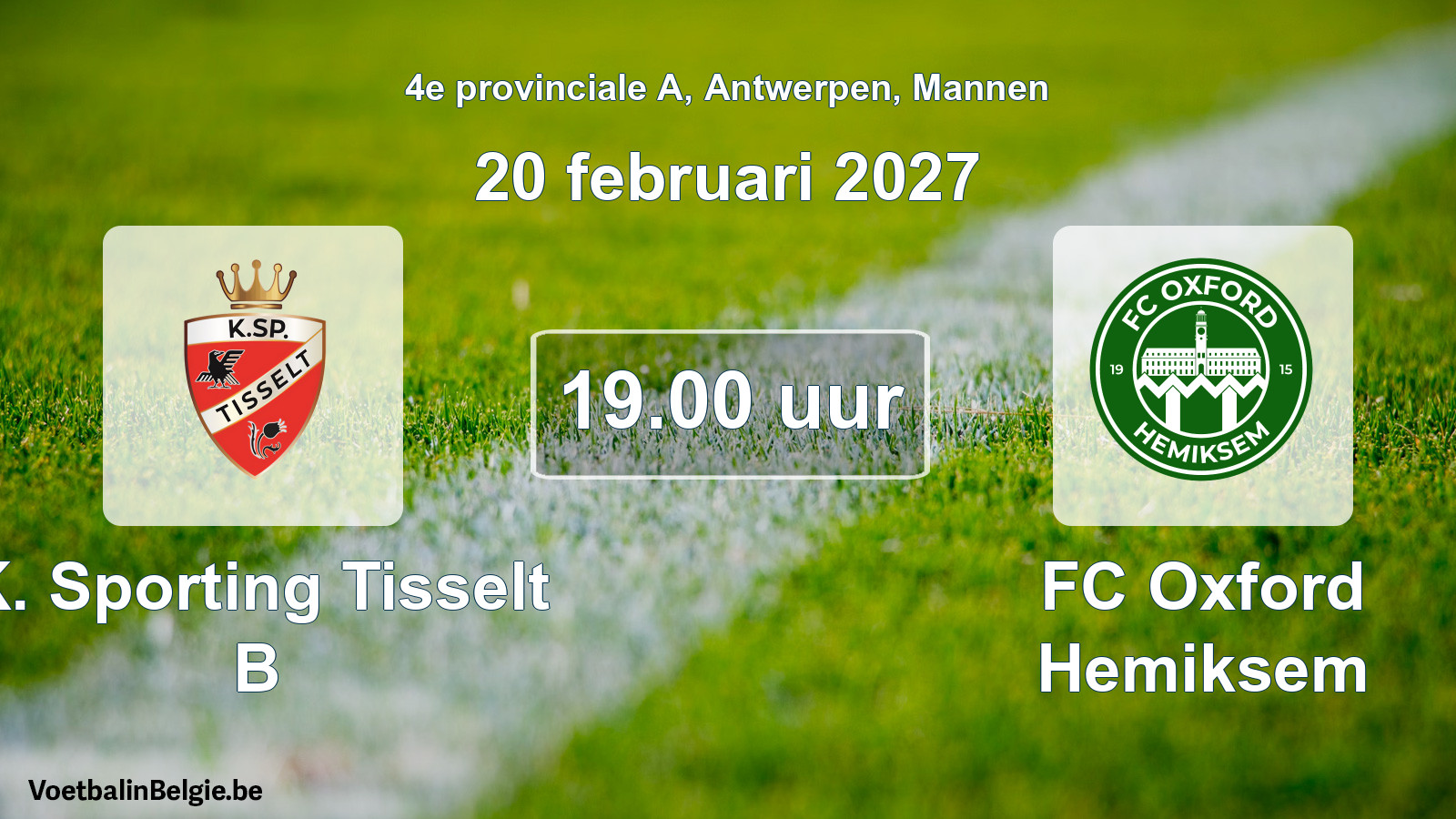 Geplande wedstrijd mannenvoetbal: K. Sporting Tisselt B - FC Oxford Hemiksem (20 februari 2027)