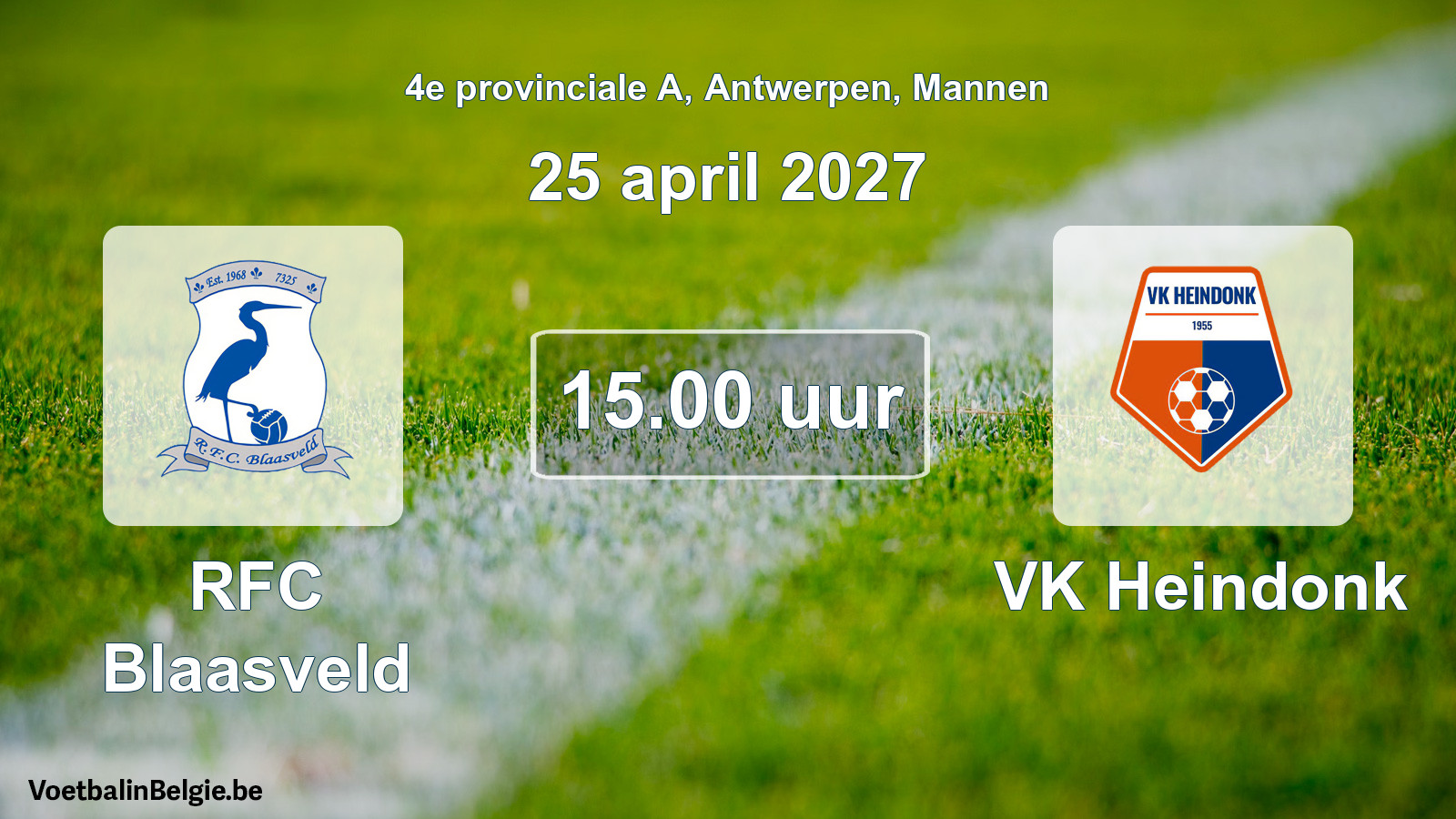 Geplande wedstrijd mannenvoetbal: RFC Blaasveld - VK Heindonk (25 april 2027)