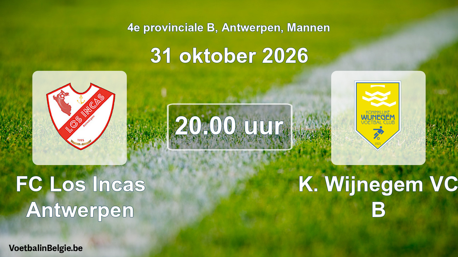 Geplande wedstrijd mannenvoetbal: FC Los Incas Antwerpen - K. Wijnegem VC B (31 oktober 2026)