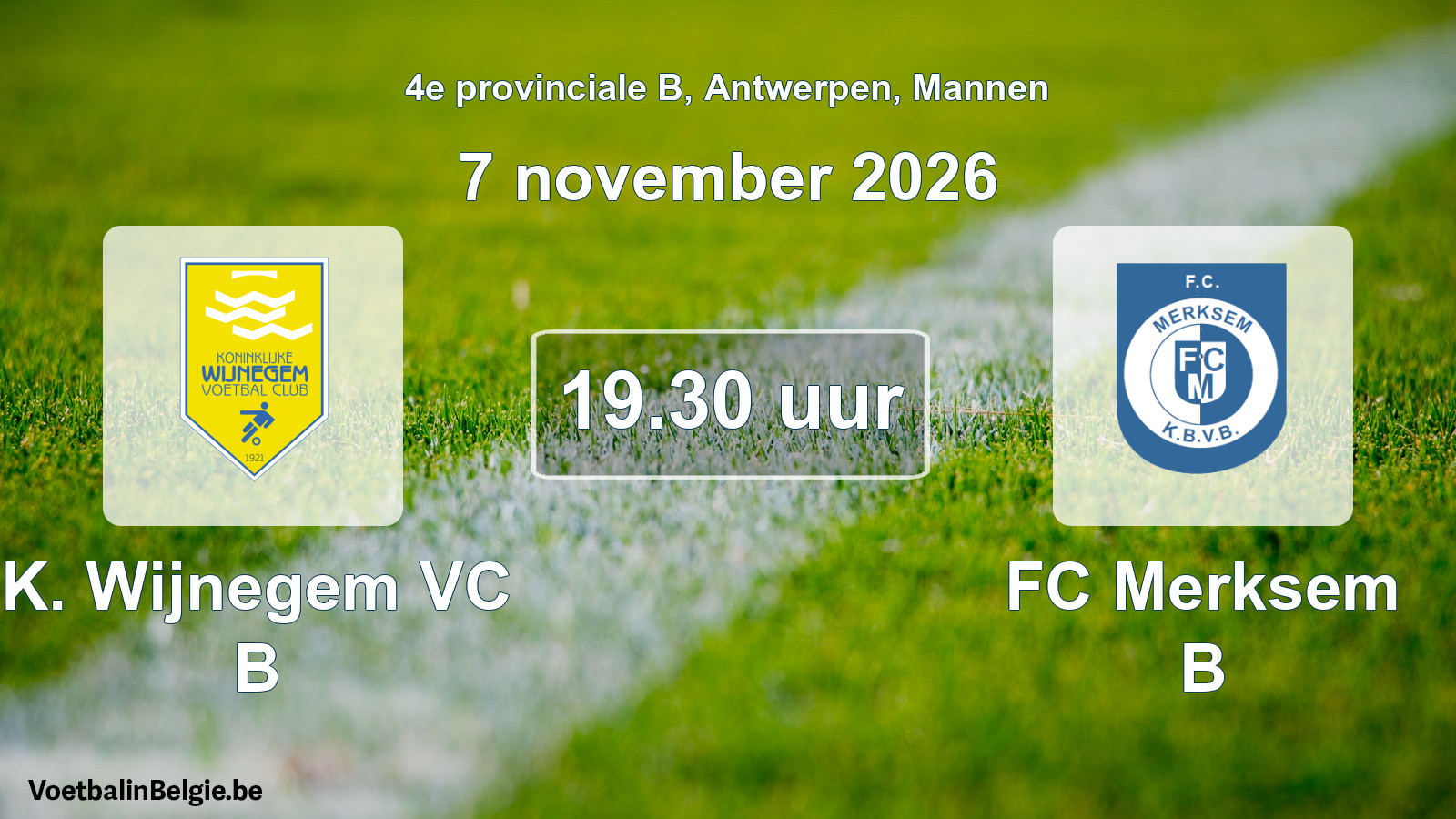 Match prévu football hommes: K. Wijnegem VC B - FC Merksem B (7 novembre 2026)