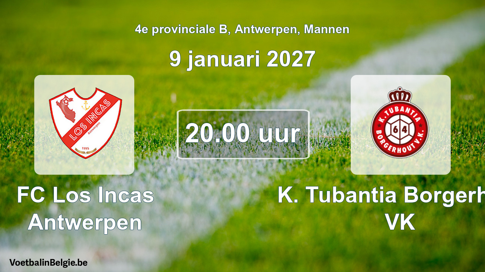 Geplande wedstrijd mannenvoetbal: FC Los Incas Antwerpen - K. Tubantia Borgerhout VK (9 januari 2027)