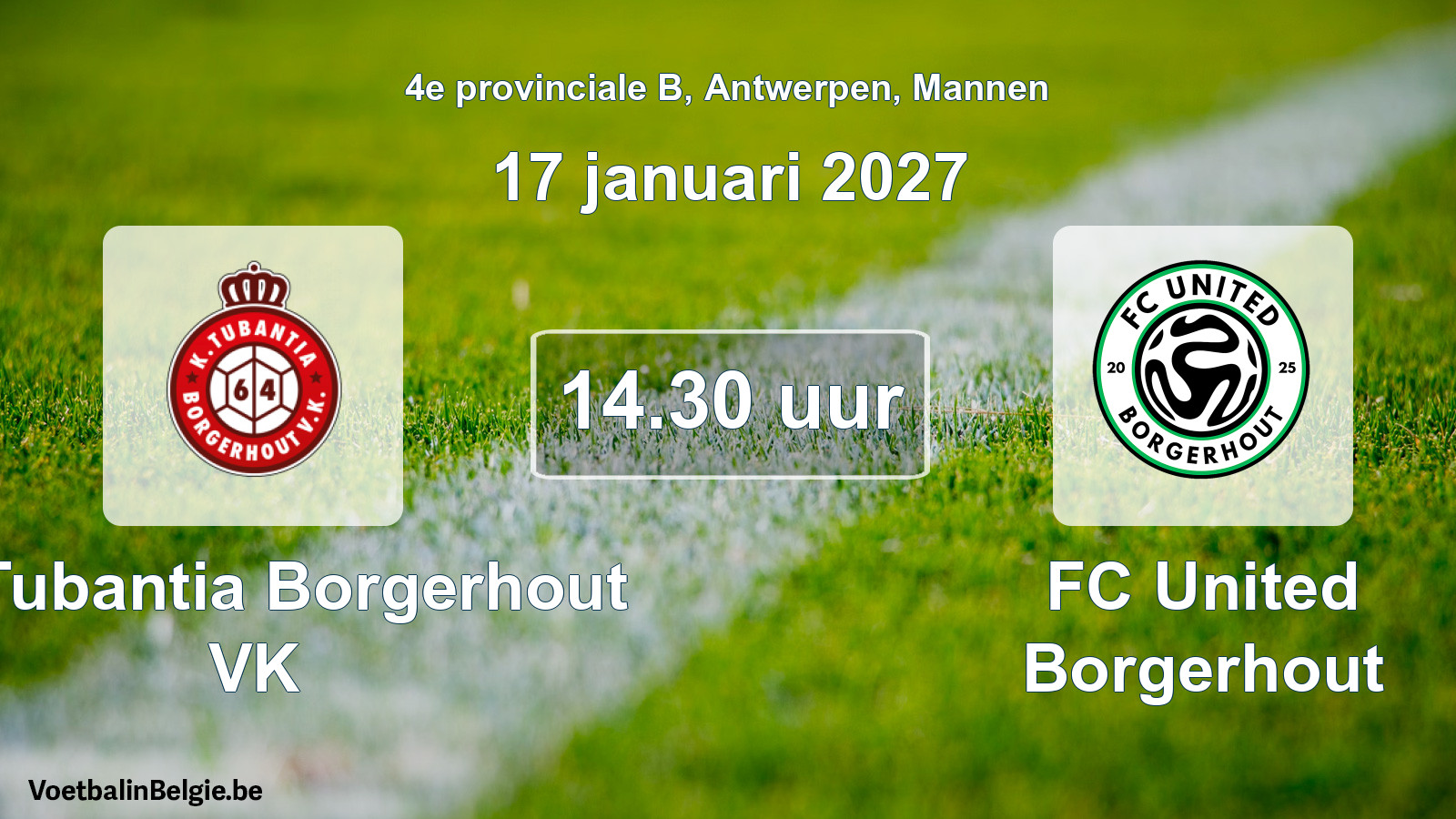 Geplande wedstrijd mannenvoetbal: K. Tubantia Borgerhout VK - FC United Borgerhout (17 januari 2027)