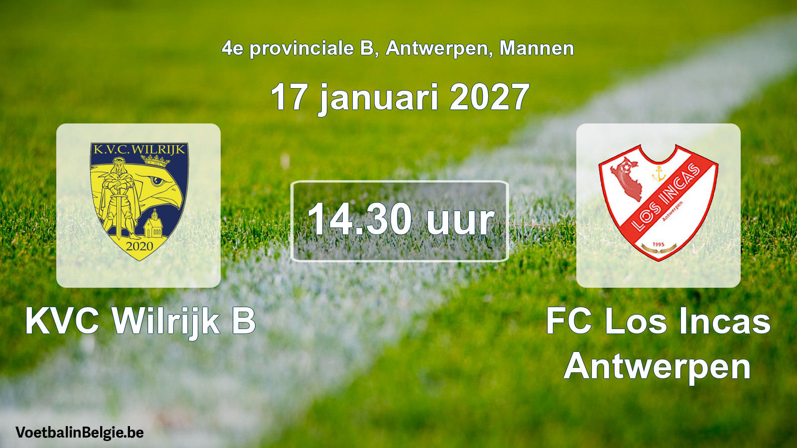 Geplande wedstrijd mannenvoetbal: KVC Wilrijk B - FC Los Incas Antwerpen (17 januari 2027)