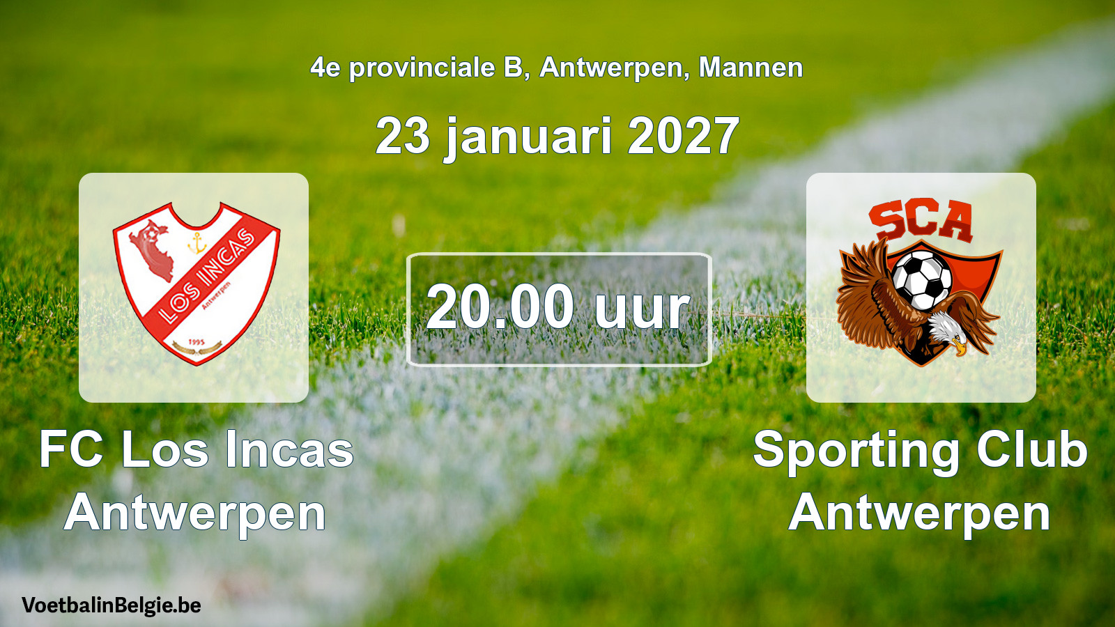 Match prévu football hommes: FC Los Incas Antwerpen - Sporting Club Antwerpen (23 janvier 2027)