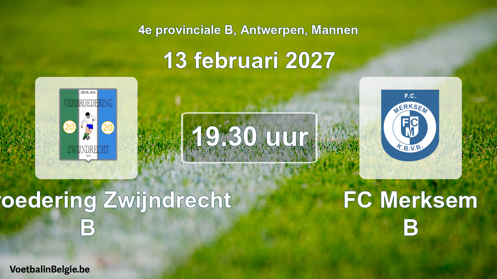 Geplande wedstrijd mannenvoetbal: Verbroedering Zwijndrecht B - FC Merksem B (13 februari 2027)