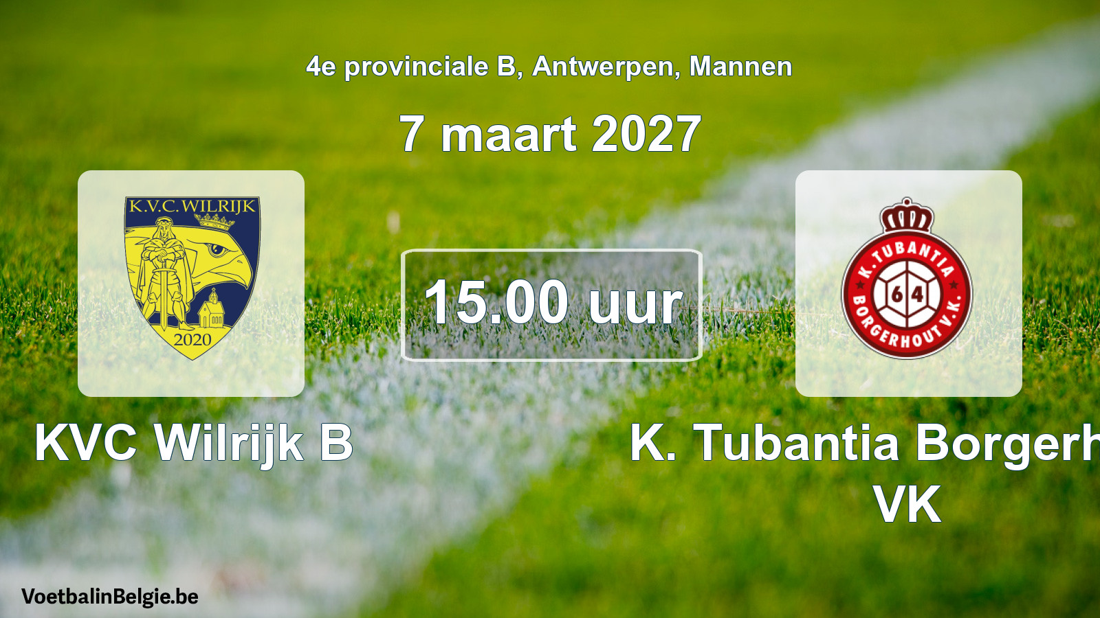 Geplande wedstrijd mannenvoetbal: KVC Wilrijk B - K. Tubantia Borgerhout VK (7 maart 2027)