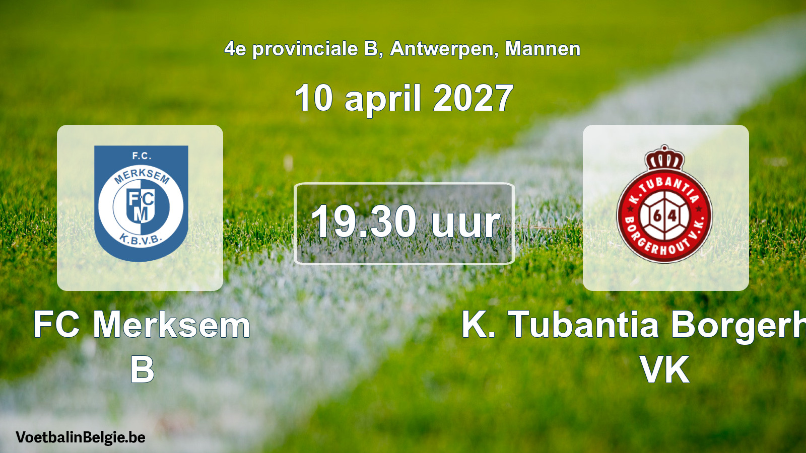 Geplande wedstrijd mannenvoetbal: FC Merksem B - K. Tubantia Borgerhout VK (10 april 2027)