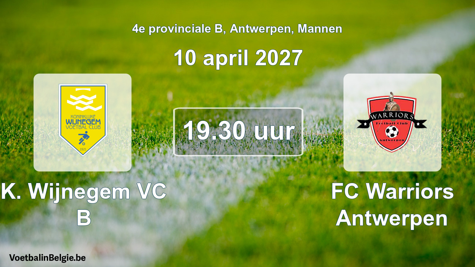 Match prévu football hommes: K. Wijnegem VC B - FC Warriors Antwerpen (10 avril 2027)