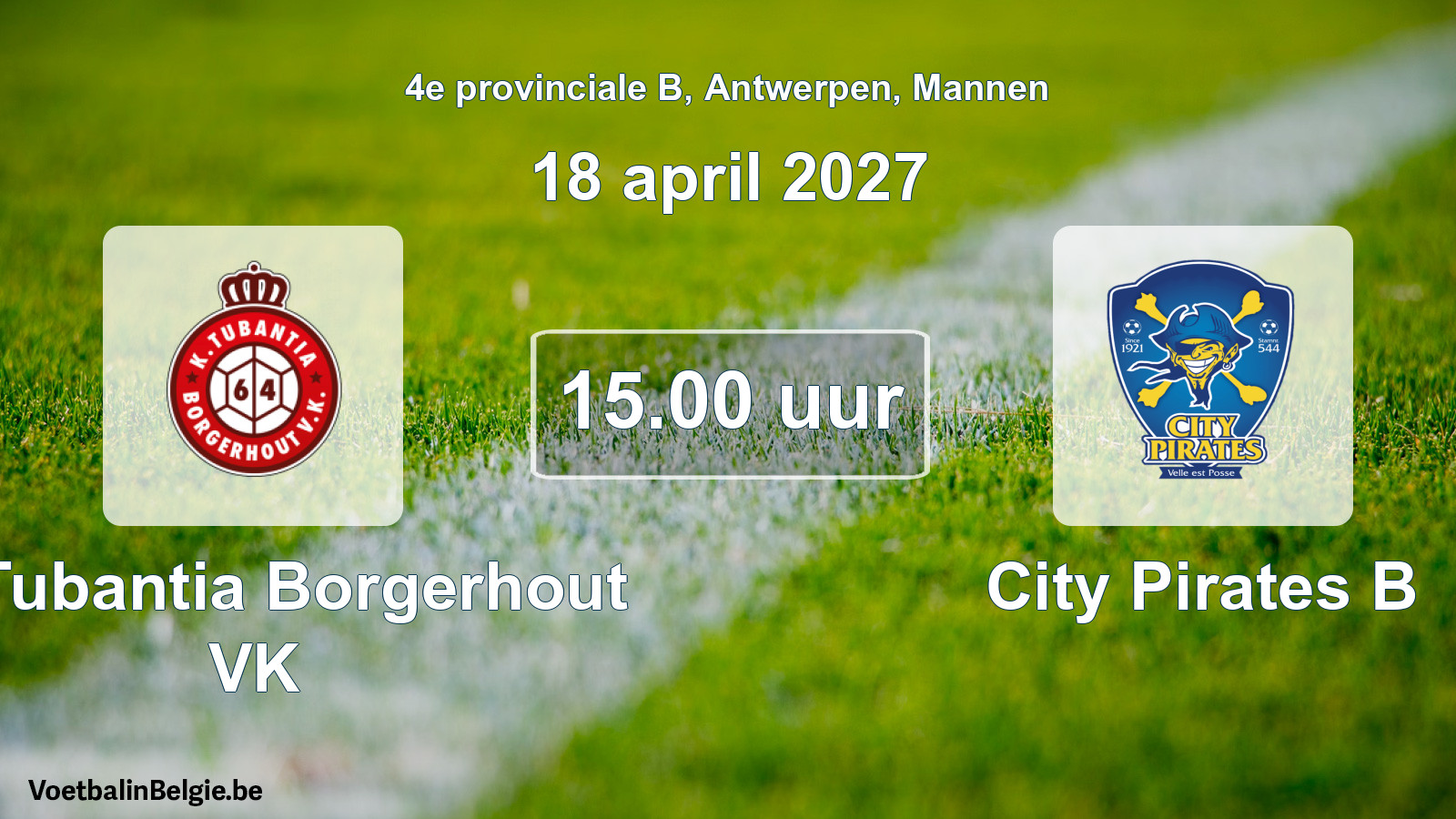 Geplande wedstrijd mannenvoetbal: K. Tubantia Borgerhout VK - City Pirates B (18 april 2027)