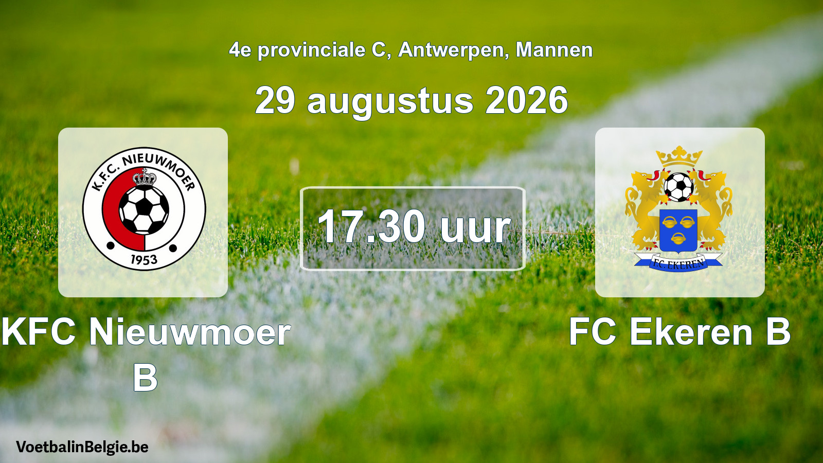 Geplande wedstrijd mannenvoetbal: KFC Nieuwmoer B - FC Ekeren B (29 augustus 2026)