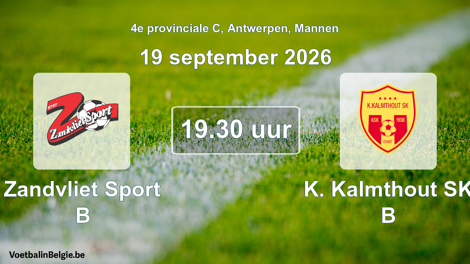 Geplande wedstrijd mannenvoetbal: Zandvliet Sport B - K. Kalmthout SK B (19 september 2026)