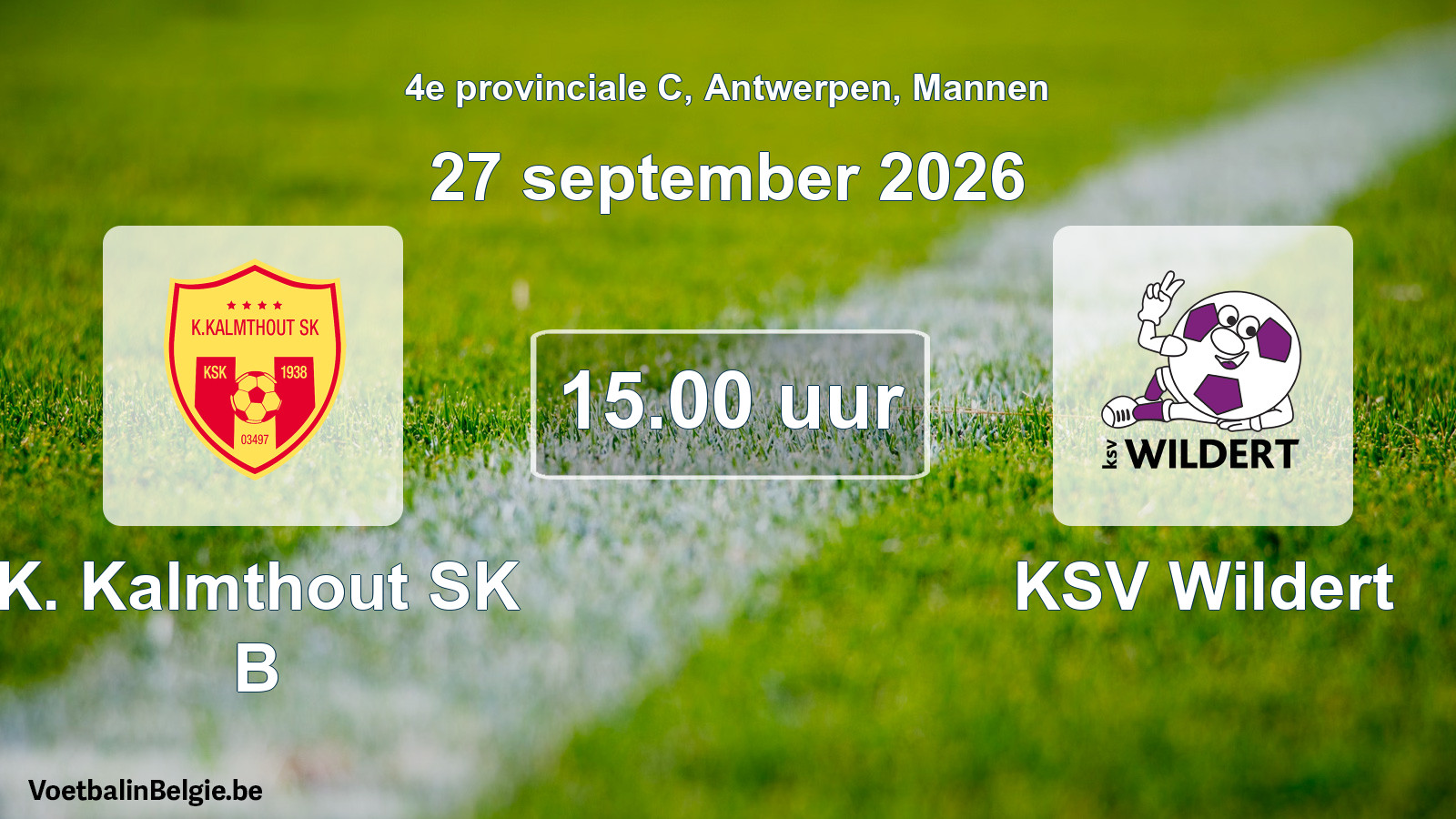 Geplantes Spiel männer-Fußball: K. Kalmthout SK B - KSV Wildert (27 September 2026)