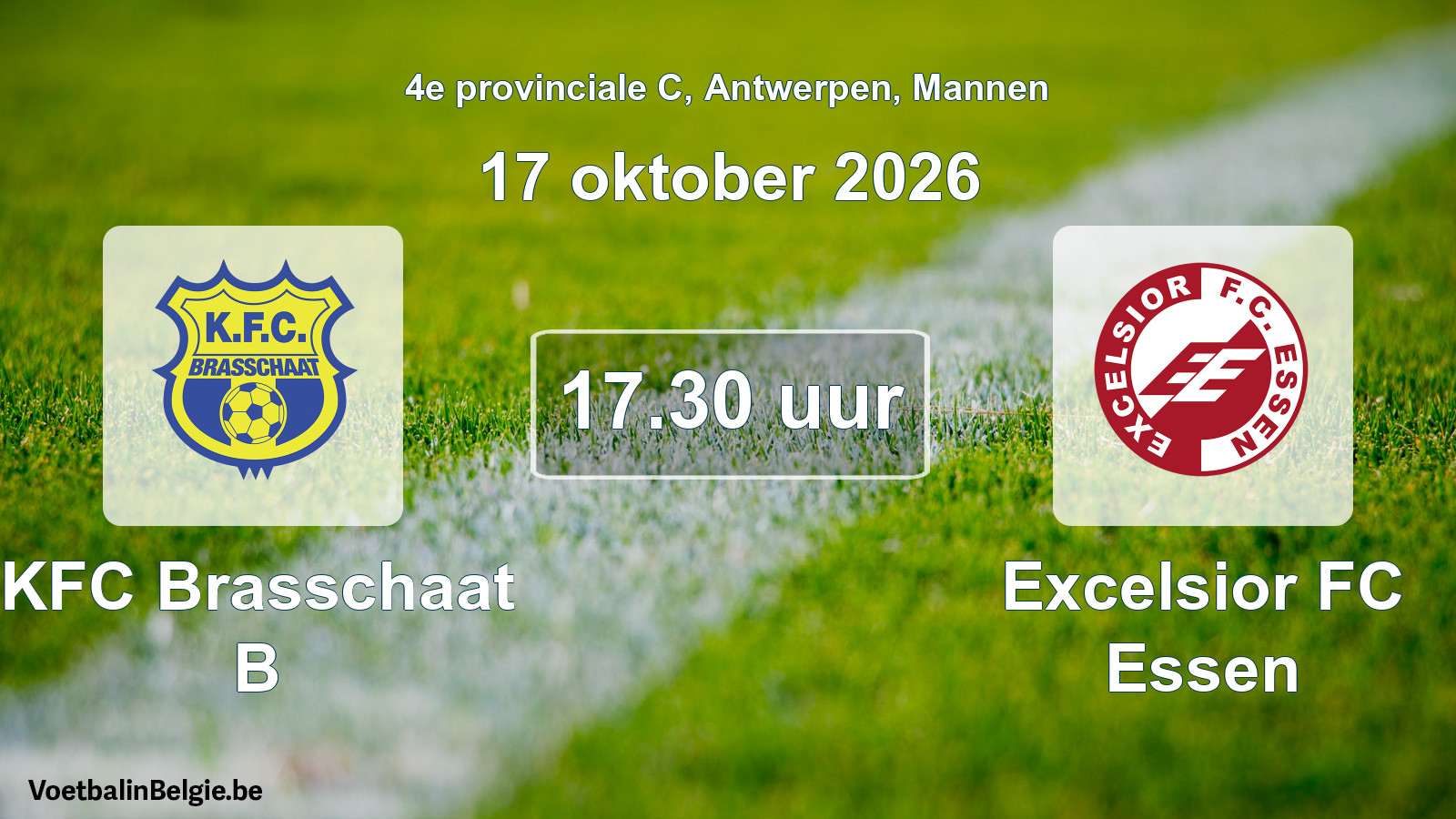 Geplande wedstrijd mannenvoetbal: KFC Brasschaat B - Excelsior FC Essen (17 oktober 2026)