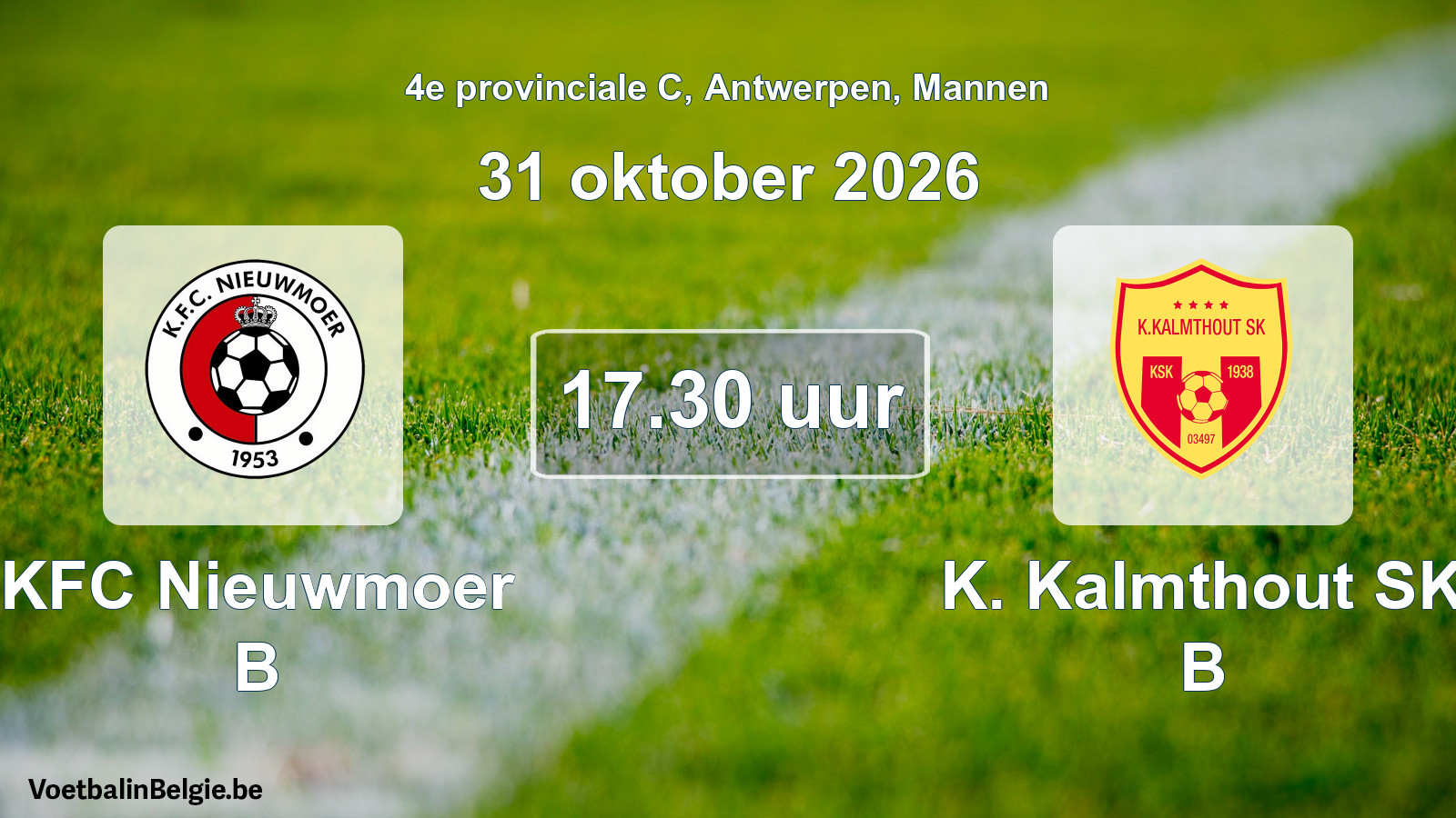Geplande wedstrijd mannenvoetbal: KFC Nieuwmoer B - K. Kalmthout SK B (31 oktober 2026)