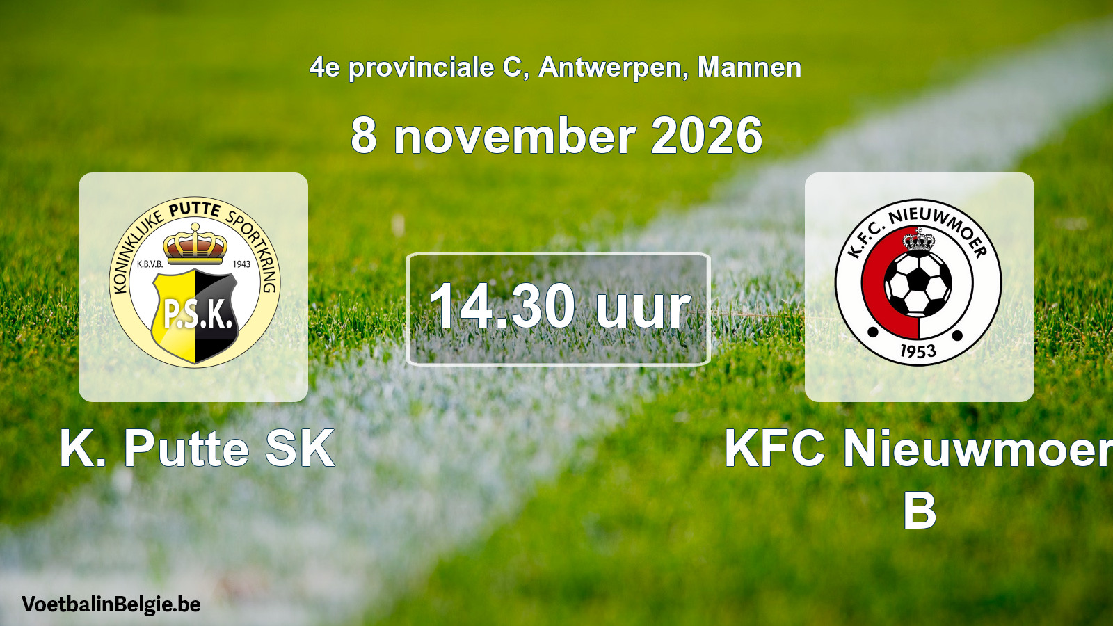 Geplande wedstrijd mannenvoetbal: K. Putte SK - KFC Nieuwmoer B (8 november 2026)
