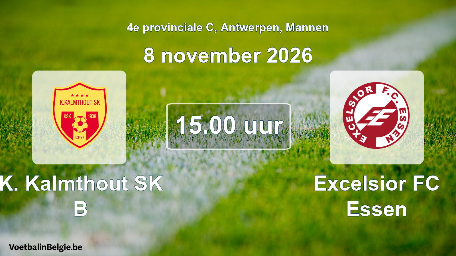 Geplande wedstrijd mannenvoetbal: K. Kalmthout SK B - Excelsior FC Essen (8 november 2026)
