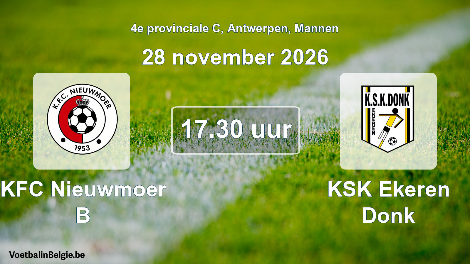 Geplande wedstrijd mannenvoetbal: KFC Nieuwmoer B - KSK Ekeren Donk (28 november 2026)