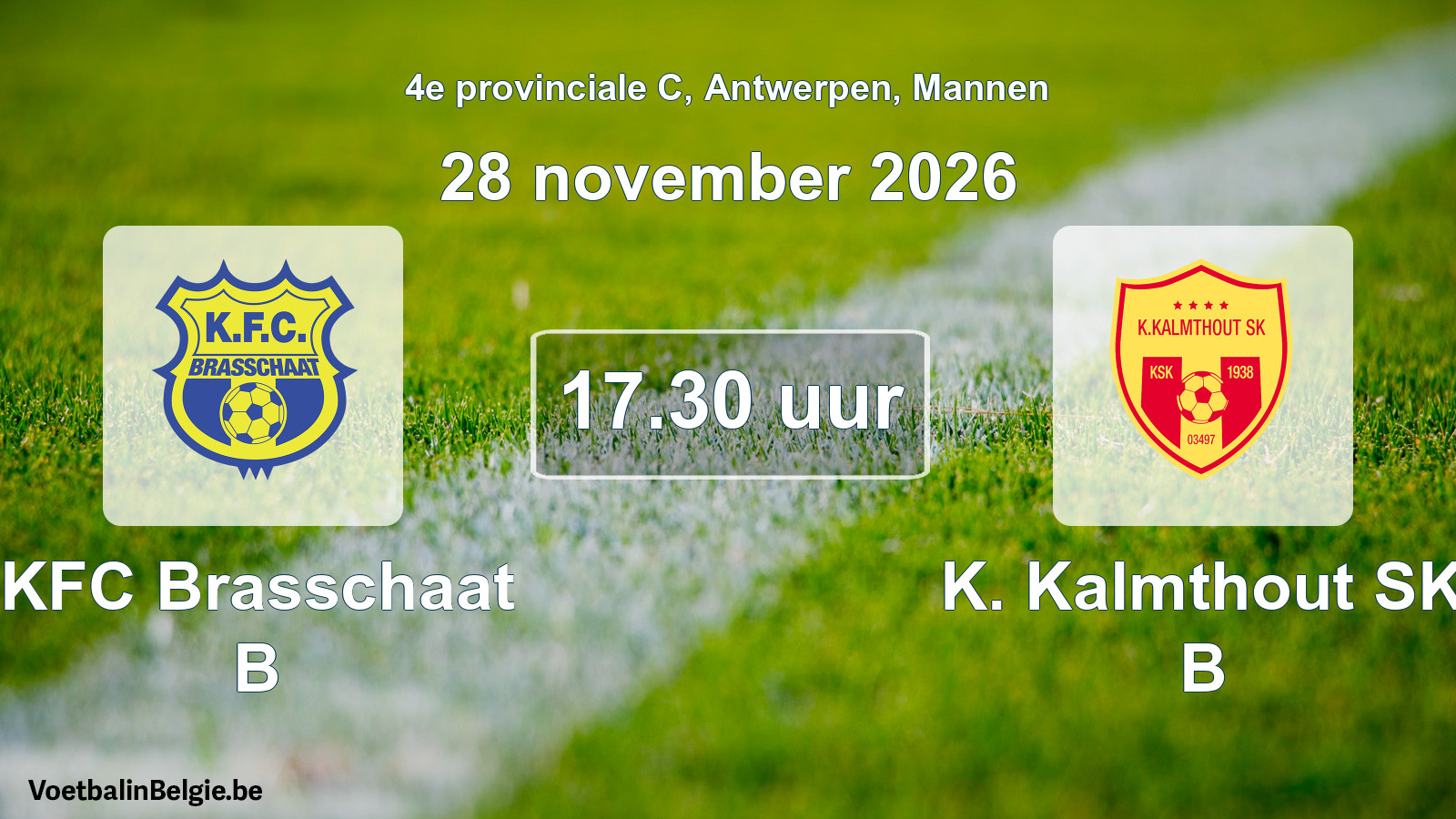 Geplande wedstrijd mannenvoetbal: KFC Brasschaat B - K. Kalmthout SK B (28 november 2026)