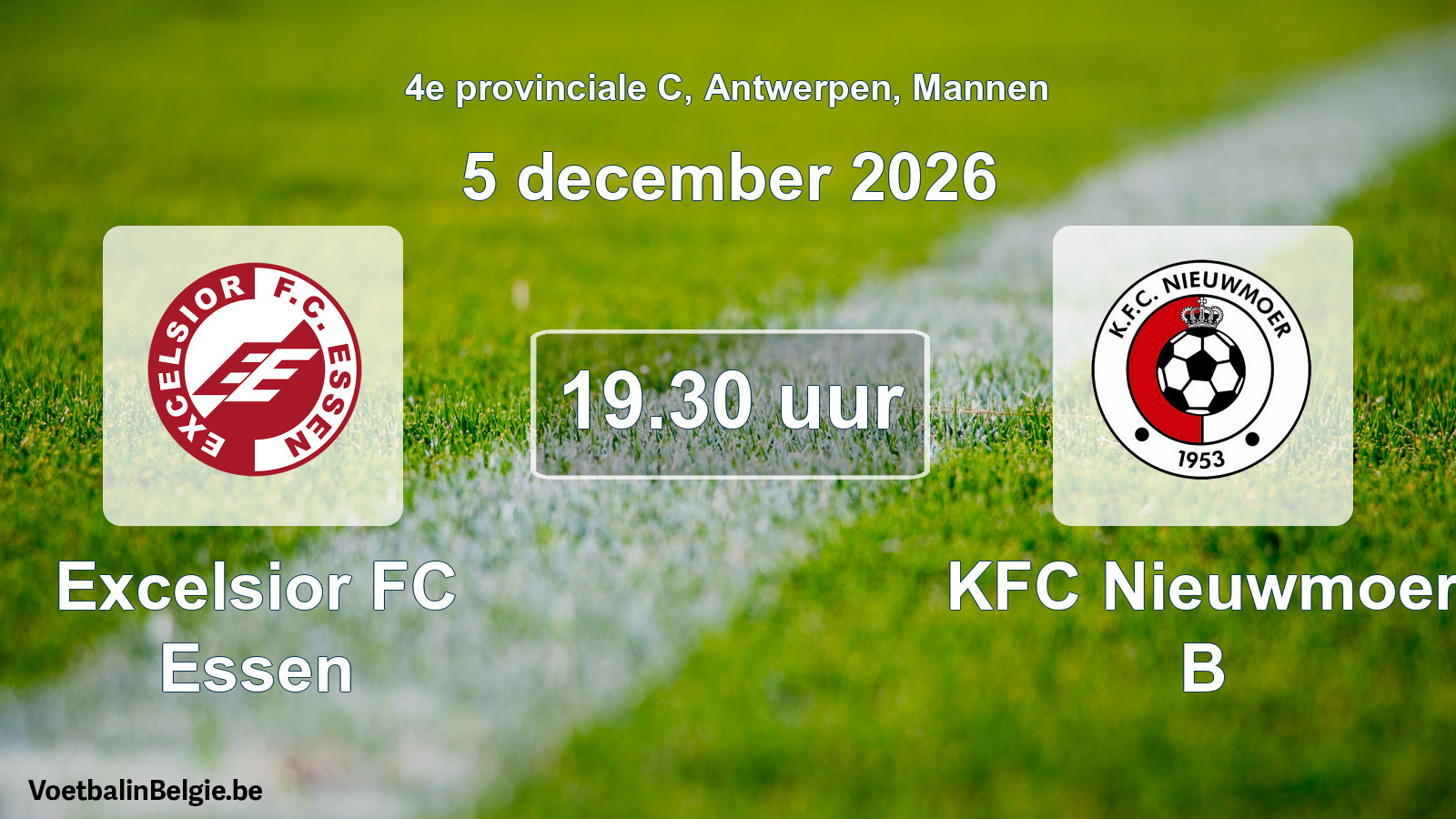 Geplande wedstrijd mannenvoetbal: Excelsior FC Essen - KFC Nieuwmoer B (5 december 2026)