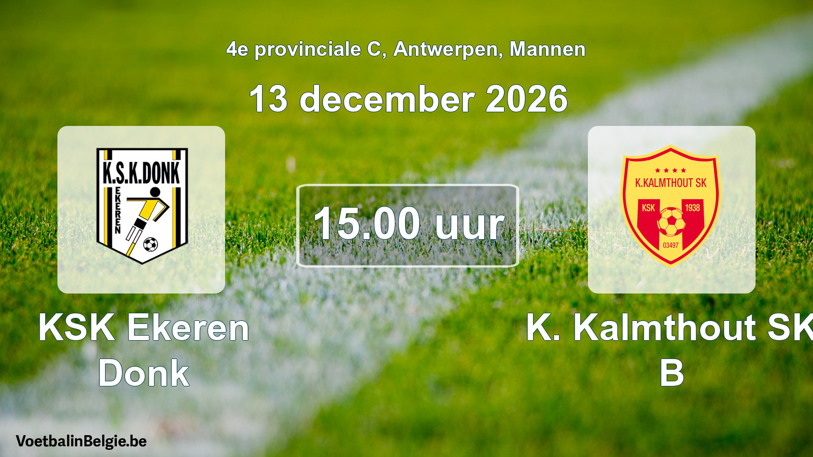Geplande wedstrijd mannenvoetbal: KSK Ekeren Donk - K. Kalmthout SK B (13 december 2026)