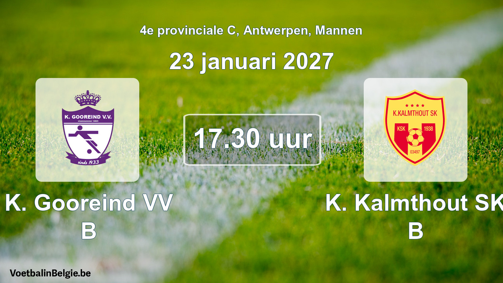Geplande wedstrijd mannenvoetbal: K. Gooreind VV B - K. Kalmthout SK B (23 januari 2027)