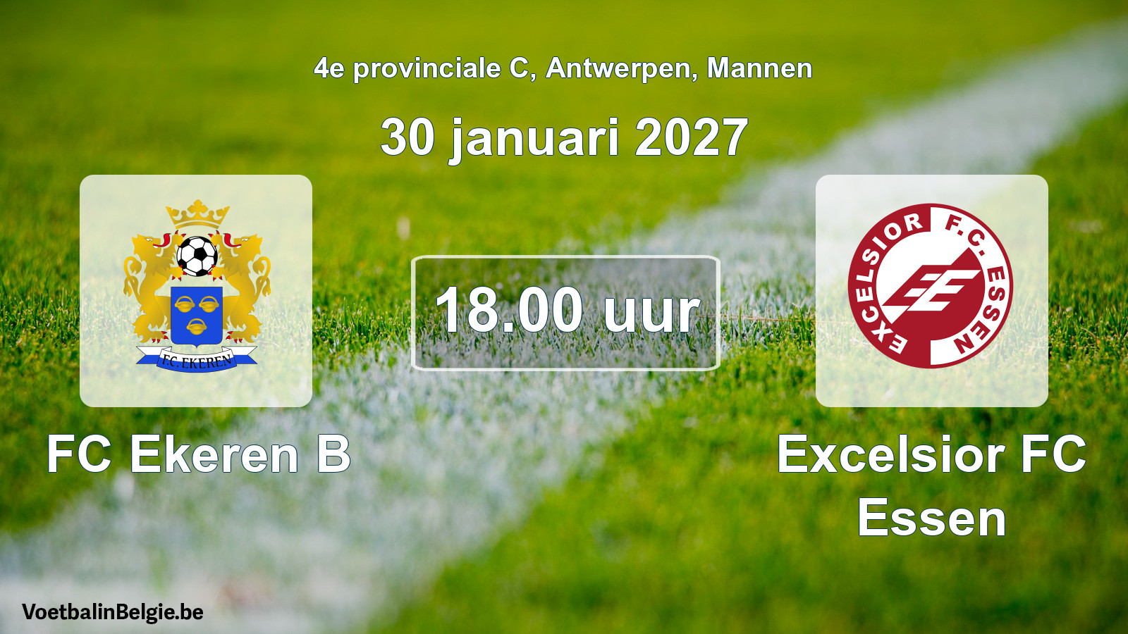 Geplande wedstrijd mannenvoetbal: FC Ekeren B - Excelsior FC Essen (30 januari 2027)
