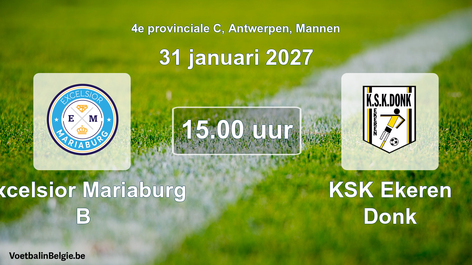 Geplande wedstrijd mannenvoetbal: Excelsior Mariaburg B - KSK Ekeren Donk (31 januari 2027)