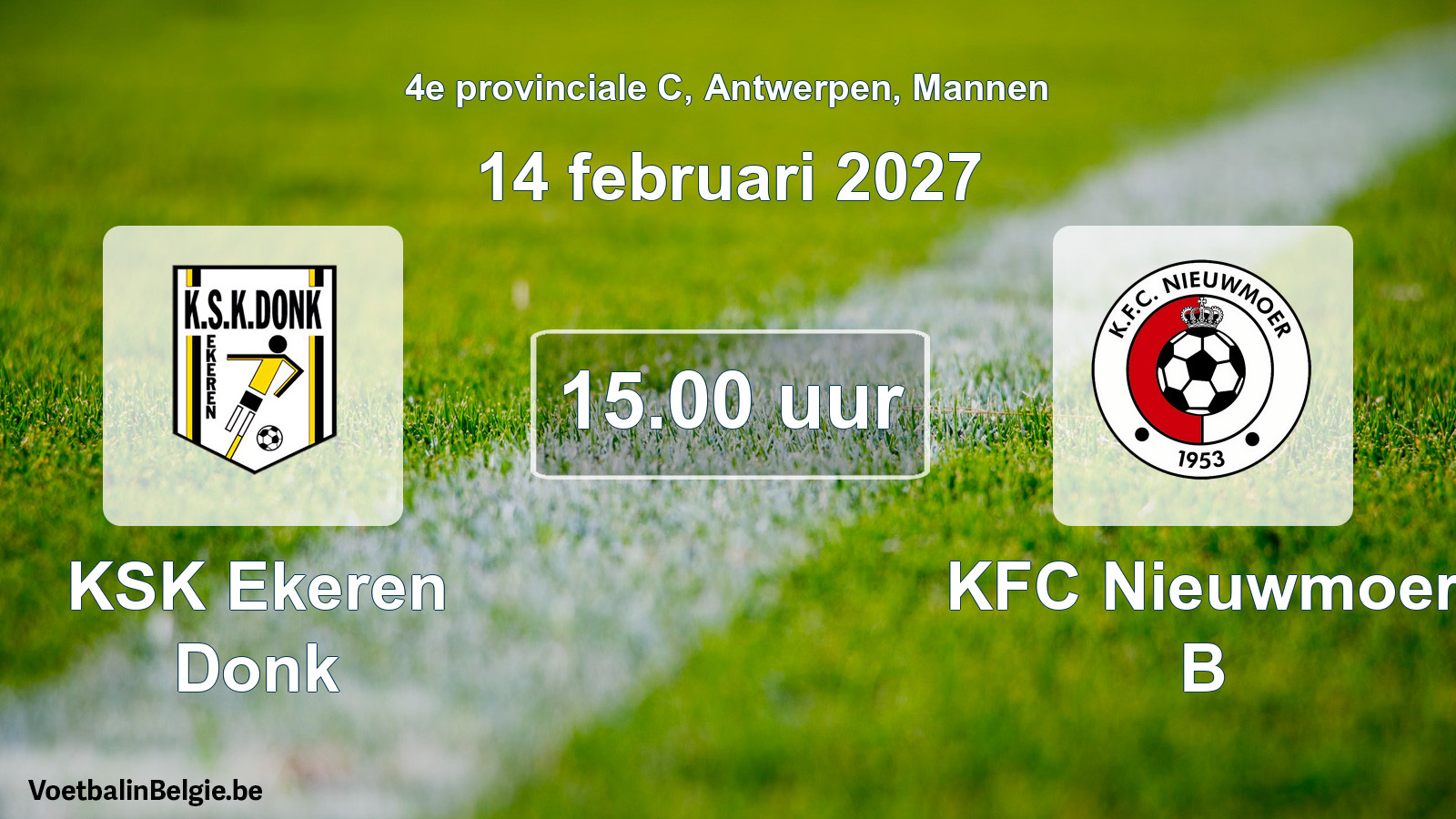 Geplande wedstrijd mannenvoetbal: KSK Ekeren Donk - KFC Nieuwmoer B (14 februari 2027)
