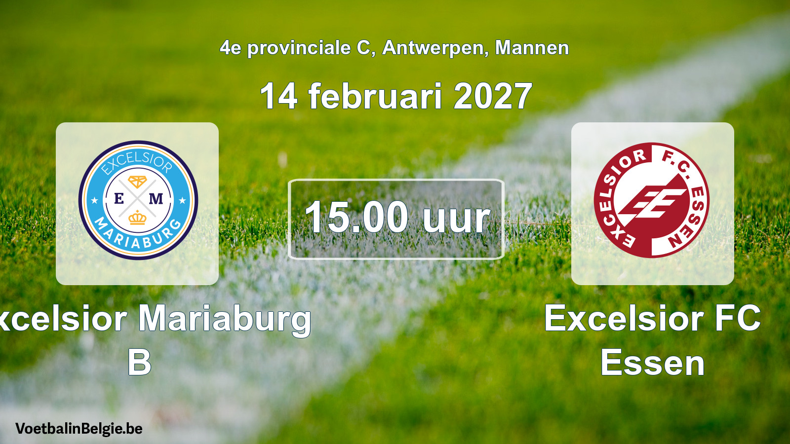 Geplande wedstrijd mannenvoetbal: Excelsior Mariaburg B - Excelsior FC Essen (14 februari 2027)
