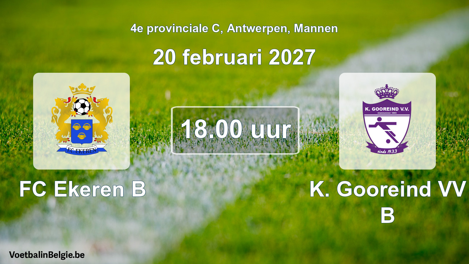 Geplande wedstrijd mannenvoetbal: FC Ekeren B - K. Gooreind VV B (20 februari 2027)