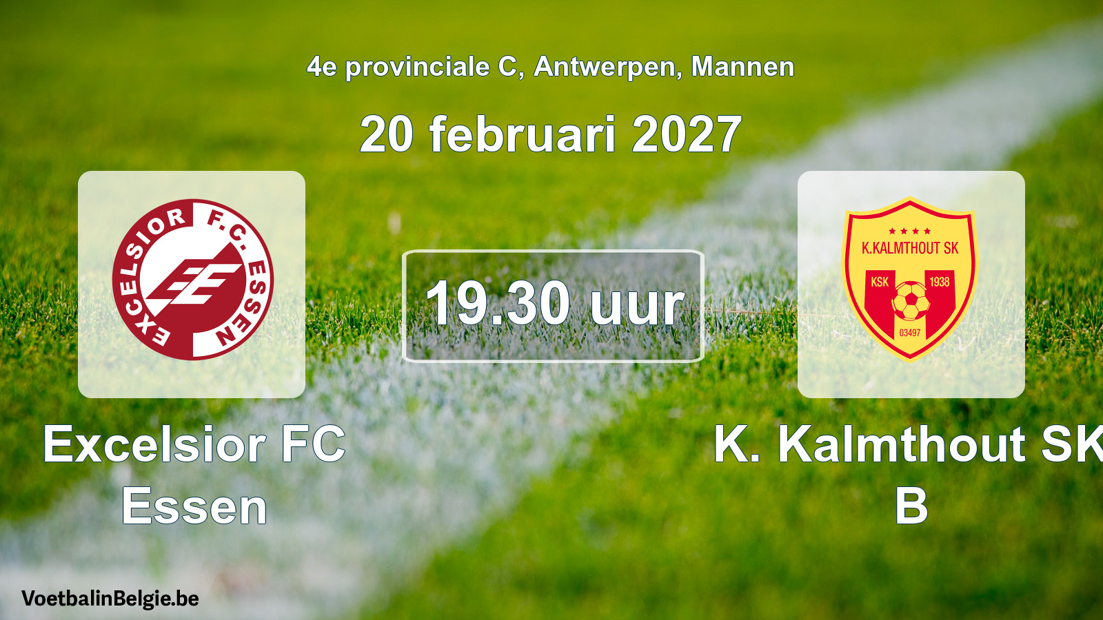 Geplande wedstrijd mannenvoetbal: Excelsior FC Essen - K. Kalmthout SK B (20 februari 2027)