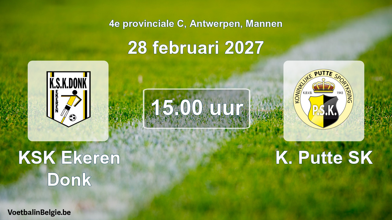 Match prévu football hommes: KSK Ekeren Donk - K. Putte SK (28 février 2027)