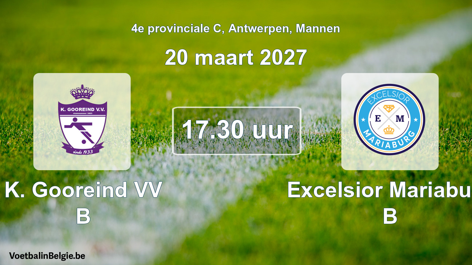 Geplande wedstrijd mannenvoetbal: K. Gooreind VV B - Excelsior Mariaburg B (20 maart 2027)