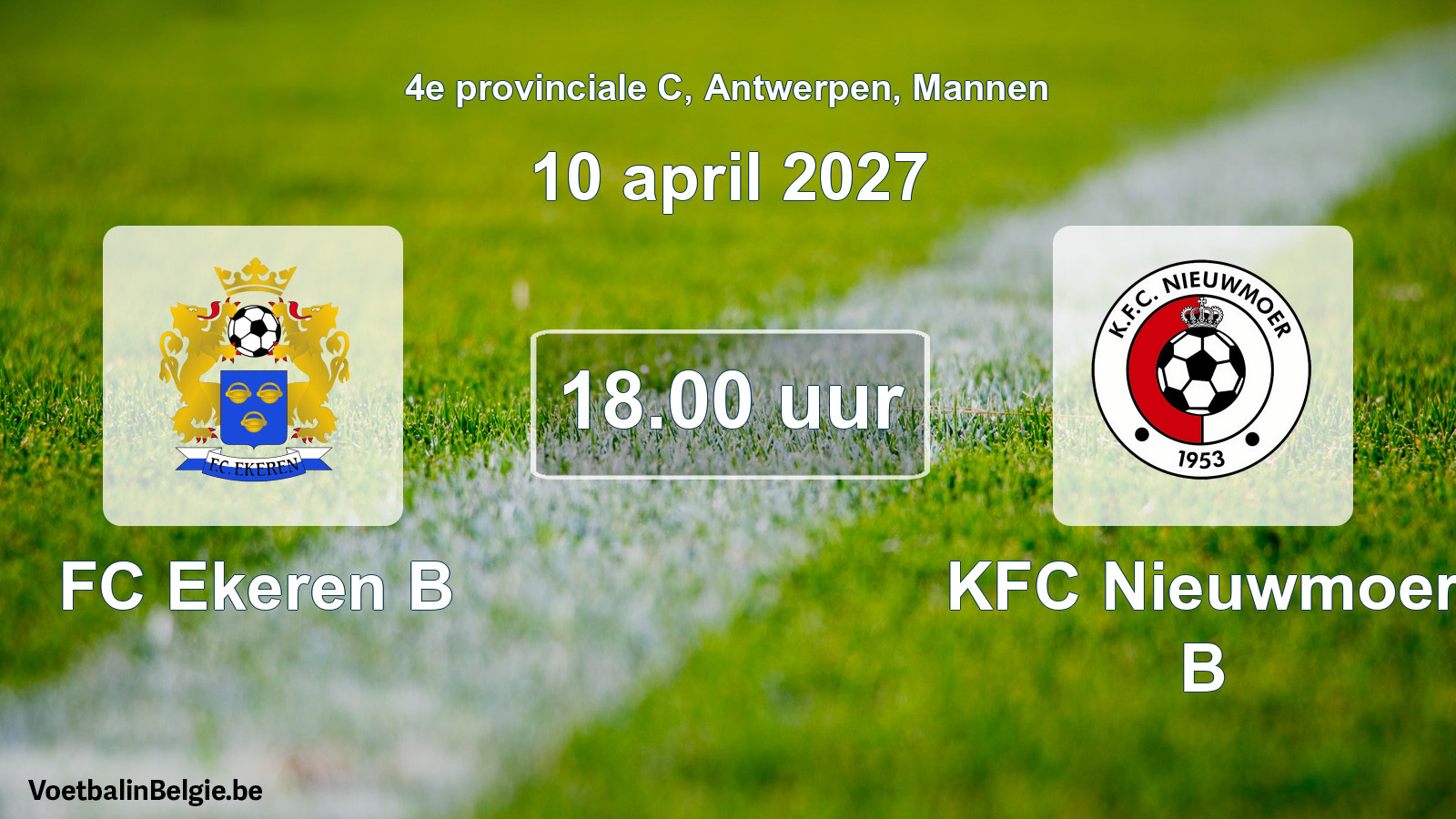 Geplande wedstrijd mannenvoetbal: FC Ekeren B - KFC Nieuwmoer B (10 april 2027)