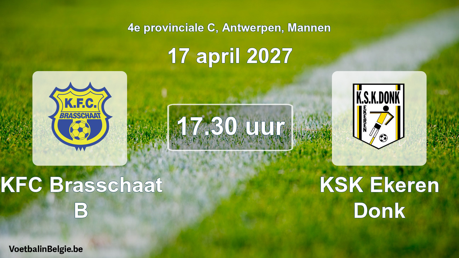 Geplande wedstrijd mannenvoetbal: KFC Brasschaat B - KSK Ekeren Donk (17 april 2027)